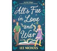 All's Fae in Love and War: A sweet and spicy second chance romantasy: 1 (Fae Isle Trilogy)