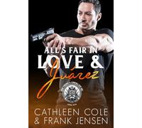 All's Fair In Love & Juárez: Eine Motorradclub-Liebesroman (The Viking's-Amoklauf MC: Austin Chapter)