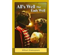 All's Well That Ends Well: A Tale of Love, Deception, and Destiny in the Renaissance Court