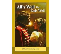 All's Well That Ends Well: A Tale of Love, Deception, and Destiny in the Renaissance Court