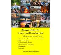Alltagsleitfaden für Klima- und Umweltschutz: für Einsteiger und Fortgeschrittene