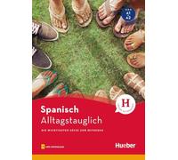Alltagstauglich Spanisch: Die wichtigsten Sätze zum Mitreden / Buch mit MP3-Download