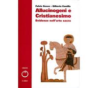 Allucinogeni e cristianesimo. Evidenze nell'arte sacra (ORISS/Sviluppo e salute)