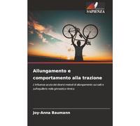 Allungamento e comportamento alla trazione: L'influenza acuta dei diversi metodi di allungamento sui salti e sull'equilibrio nella ginnastica ritmica