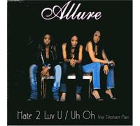 Allure - Hate 2 Love U/Oh No Ft. ...