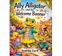 Ally Alligator and the Welcome Banner