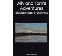 Ally and Tom's Adventures: Eldwich Master of Darkness