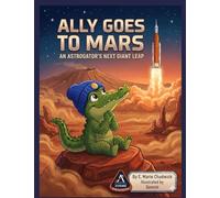 Ally Goes To Mars: 3 (Ally's Adventures)