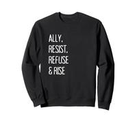 ALLY, Resist, Refuse & Rise Sudadera