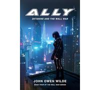 ALLY ZETANINE AND THE WALL WAR