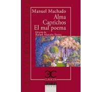 Alma. Caprichos. El Mal Poema .