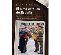 ALMA CATÓLICA DE ESPAÑA: El pensamiento del cardenal Marcelo González Martín