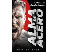 Alma de Acero: La historia de Canelo Álvarez (Champions of the Ring)