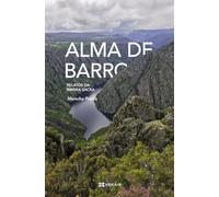 Alma de barro: Relatos da Ribeira Sacra (EDICIÓN LITERARIA - ALTERNATIVAS - Narrativa)