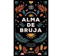 Alma de bruja: Despierta la magia que llevas dentro (Kepler Esoterismo)