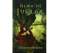 Alma de juglar (Histórica)