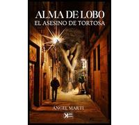 Alma de Lobo: El asesino de Tortosa