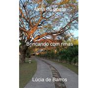 Alma de poeta - Brincando com rimas