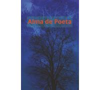 Alma de Poeta - Diario para plasmar sentimientos: Refugio para tus emociones