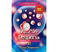¡Alma! Despierta: 17 Mensajes Transformadores