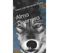 Alma Guerrera: Alfa: 1