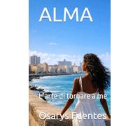 ALMA: L’arte di tornare a me