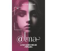 Alma: la face cachée d'une ado "populaire"