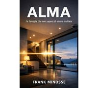 ALMA: La famiglia che non sapeva di essere studiata