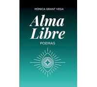 Alma libre. Poemas