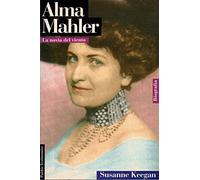 Alma Mahler: La novia del viento: 1 (Testimonios)