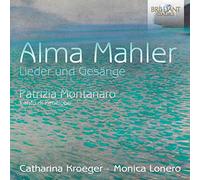 Catharina Kroeger, Mónica Lonero - ALMA MAHLER: Lieder und Gesänge
