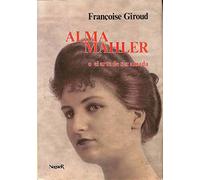 Alma mahler o el arte de ser amada