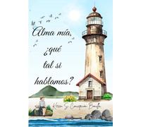 Alma mía, ¿qué tal si hablamos?