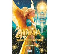 ALMA: Mundo de Cristal (OCTOLOGÍA ALMA nº1) (ALMA, saga de 8 libros)