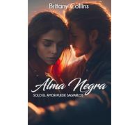 Alma Negra: Solo el amor puede salvarlos
