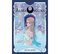 Alma Oscura: 1 (El origen de las Almas)