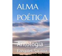 ALMA POÉTICA: Antologia