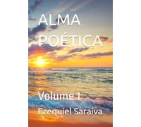 ALMA POÉTICA: Volume 1