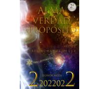 Alma, verdad y propósito: Seres humanos de luz