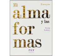 Alma y las formas: Ensayos: 34 (Estètica y Crítica)