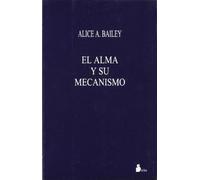 ALMA Y SU MECANISMO, EL (RUSTICA) (2000)