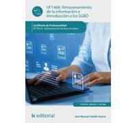 Almacenamiento De La Información E Introducción A Los Sgbd. Ifct0310 (