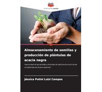 Almacenamiento de semillas y producción de plántulas de acacia negra