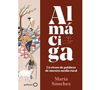 Almáciga: Un vivero de palabras de nuestro medio rural (Singulares)