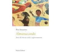 Almanaccando. Storie di vita tra realtà e rappresentazione (I sorrisi del leone)