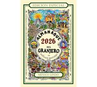 ALMANAQUE DEL GRANJERO 2026: EDICION ESPECIAL: MÉXICO LINDO
