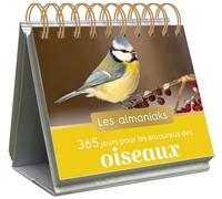 Almaniak 365 jours pour les amoureux des oiseaux (ALMANIAKS INSPIRATIONS)