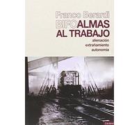Almas Al Trabajo: Alienación, extrañamiento, autonomía: 21 (TANGENTES)