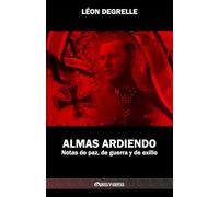 Almas Ardiendo: Notas de paz, de guerra y de exilio