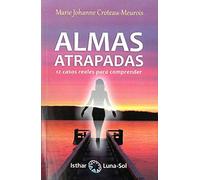 Almas Atrapadas. 12 casos reales para comprender